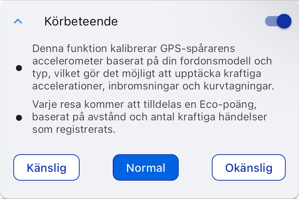 Inställningen Körbeteende med känslighetsvalen Känslig, Normal och Okänslig.